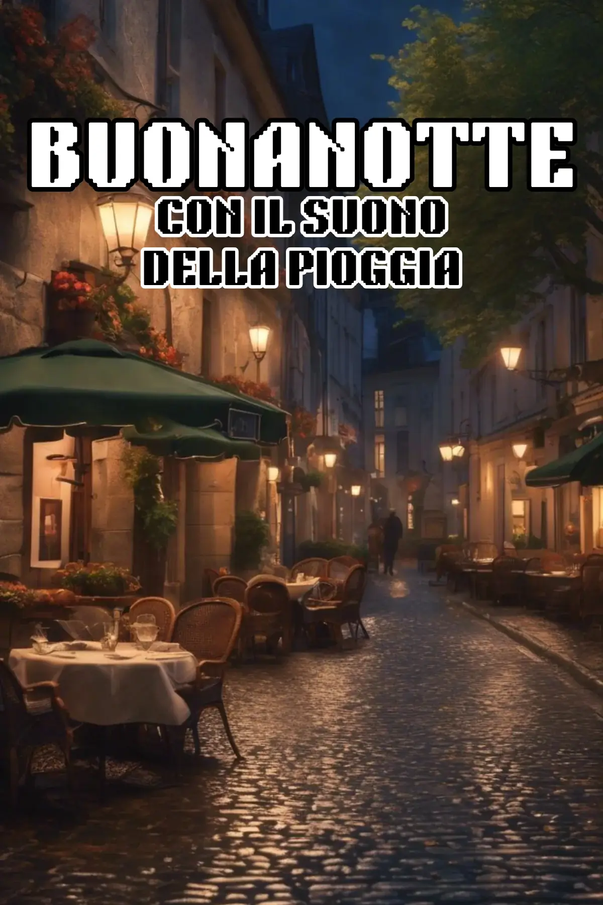 Vicolo notturno con pioggia lampioni e tavolini immagine buonanotte WhatsApp