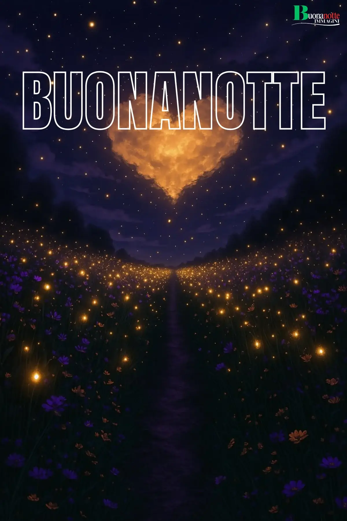 Cuore luminoso cielo stellato buonanotte sogni d'oro sentiero fiorito