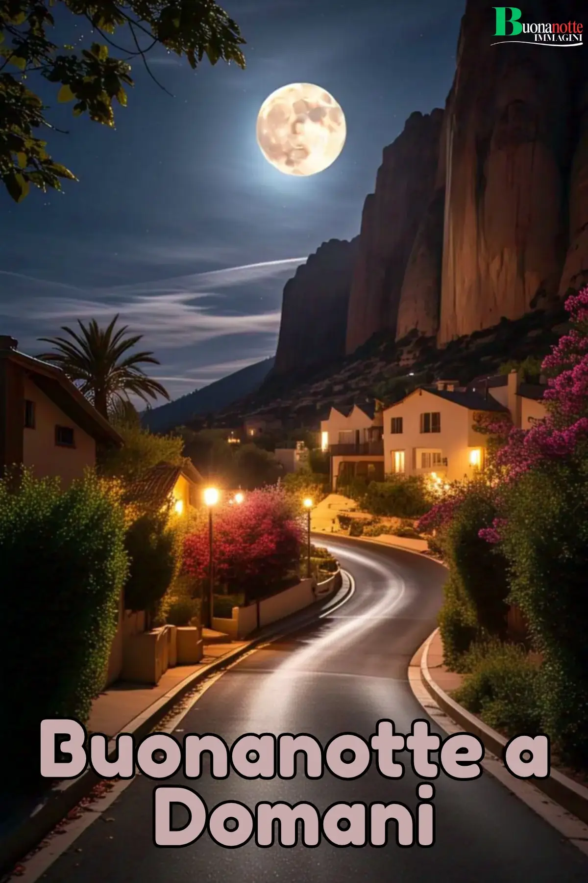 Strada curva in borgo notturno con luna piena e montagne buonanotte a domani